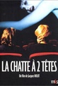 Обложка Фильм Киска с двумя головами (Chatte a deux tetes, la)