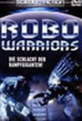 Обложка Фильм Боевые роботы (Robo warriors)