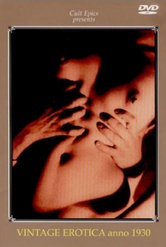 Обложка Фильм Эротика до 1930 года (Vintage erotica anno 1930)