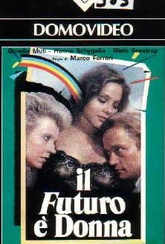 Обложка Фильм Будущее - это женщина (Il futuro e donna)