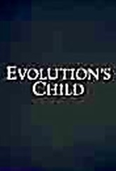 Обложка Фильм Дитя эволюции (Evolution's child)