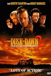 Обложка Фильм От заката до рассвета 2: Кровавые деньги из Техаса (From dusk till dawn 2: texas blood money)