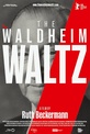 Обложка Фильм Вальс Вальдхайма (Waldheim waltz)