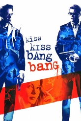 Обложка Фильм Поцелуй навылет (Kiss kiss bang bang)