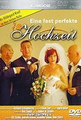 Обложка Фильм Eine Fast Perfekte Hochzeit