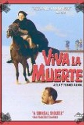 Обложка Фильм Да здравствует смерть (Viva la muerte)