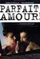Обложка Фильм Совершенная любовь  (Parfait amour!)