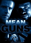 Обложка Фильм Крутые стволы (Mean guns)